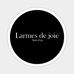 Larmes de joie - Tears of joy Magnet